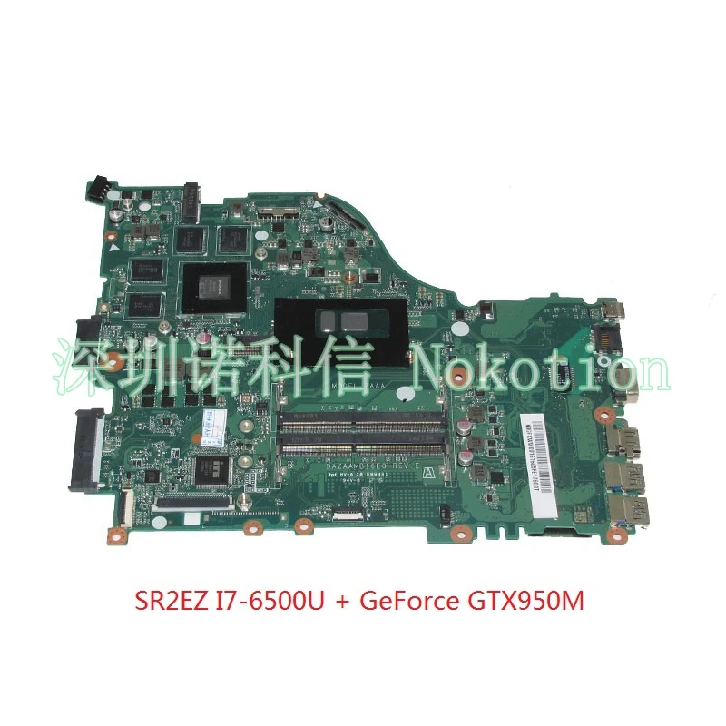 NOKOTION DAZAAMB16E0 N9GFXWW001 N9GFXWW0016 ноутбук материнская плата для Acer aspire E5-575G SR2EZ I7-6500U GeForce GTX950M основная плата