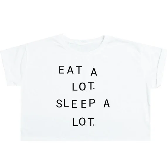 Кроп топ Sugarbaby Eat A Lot Sleep футболка для женщин веселая женская Tumblr в стиле хипстер и