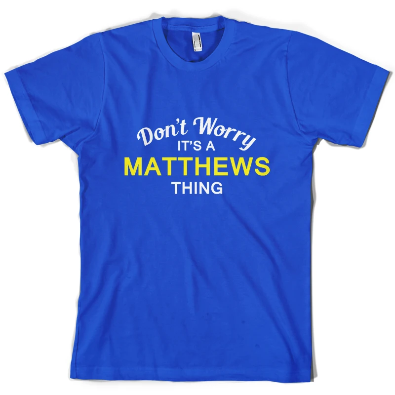 Не волнуйтесь это вещь MATTHEWS! -Мужская футболка-Семейная Футболка с принтом имени