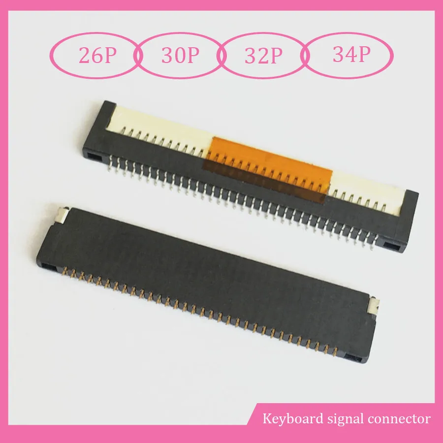FPC плоский кабель разъем 26Pin 30pin 32pin 34Pin для интерфейса клавиатуры ноутбука 200