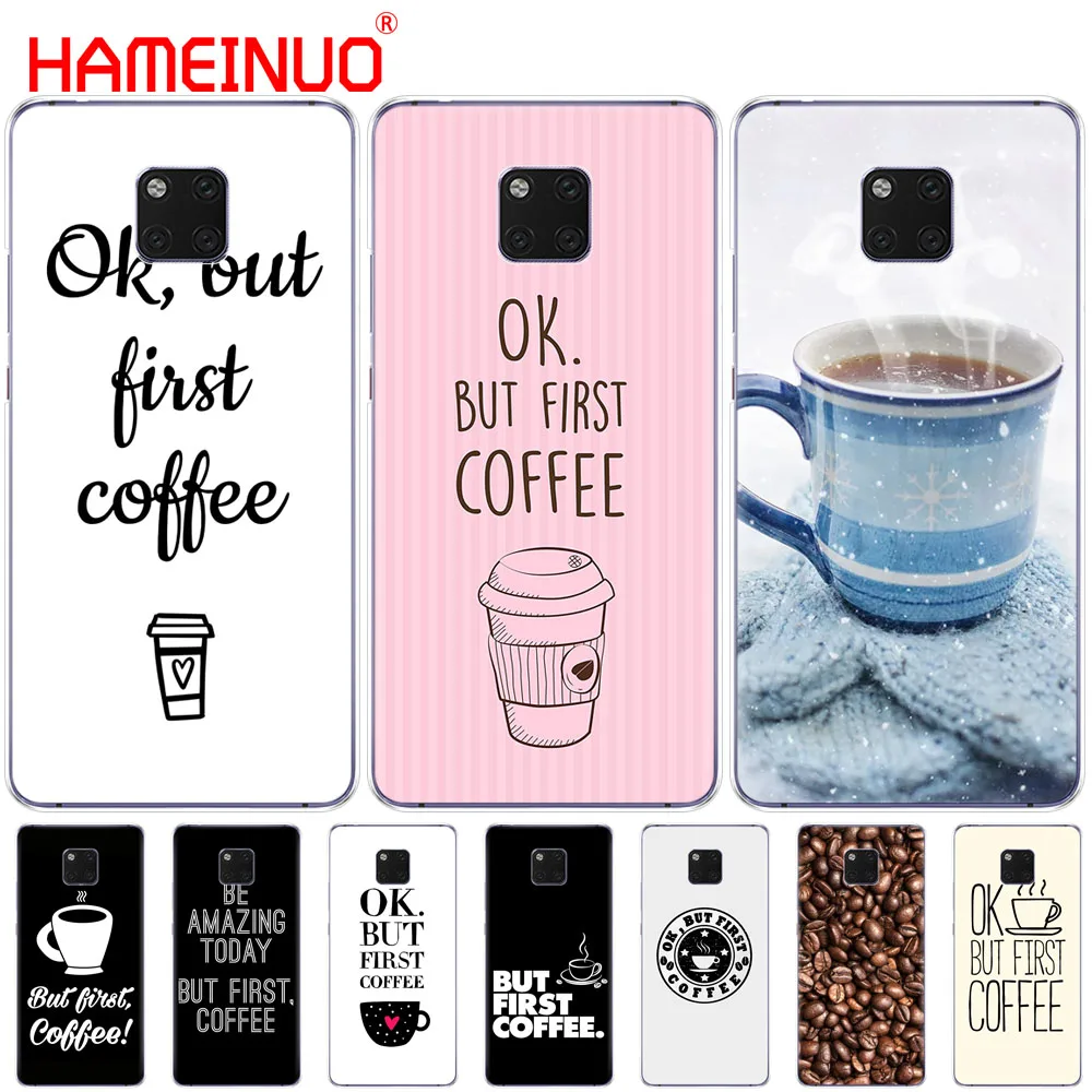 HAMEINUO ОК но сначала кофе чехол для телефона Huawei NOVA 3 3i mate 20 pro honor 8x max note 10 | Мобильные