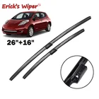 Щетки стеклоочистителя Erick's LHD для Nissan Leaf 2010-2016, лобовое стекло, переднее стекло, 26 + 16 дюймов