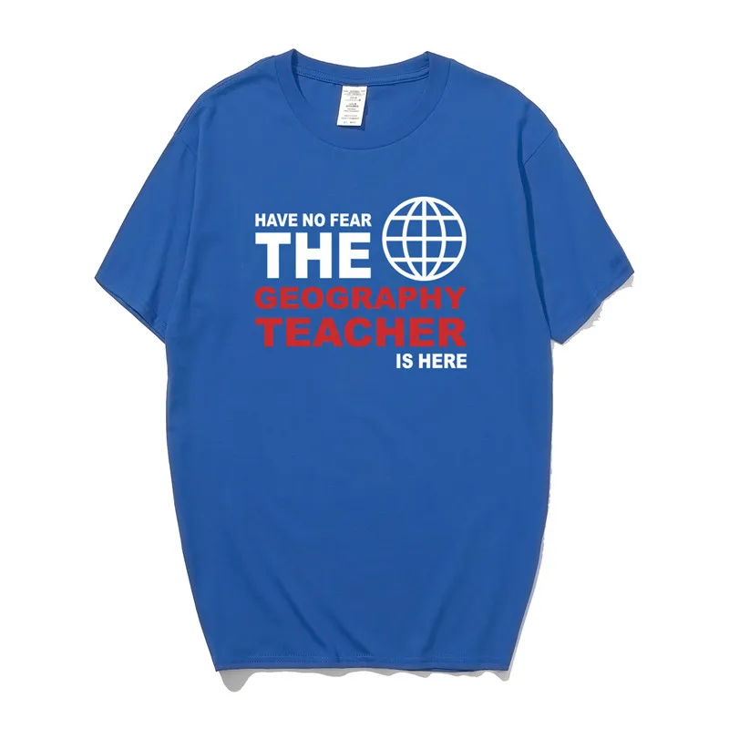 Новая футболка с надписью Have no Fear The Geography Teacher is Here Мужская хлопковая коротким