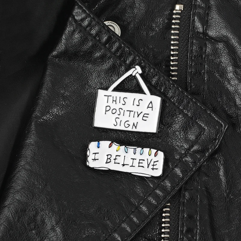 

This is a Positive Sign ! I Believe Signage message board Badge black metal Soft Enamel brooch pins For Backpack Coat Sweater