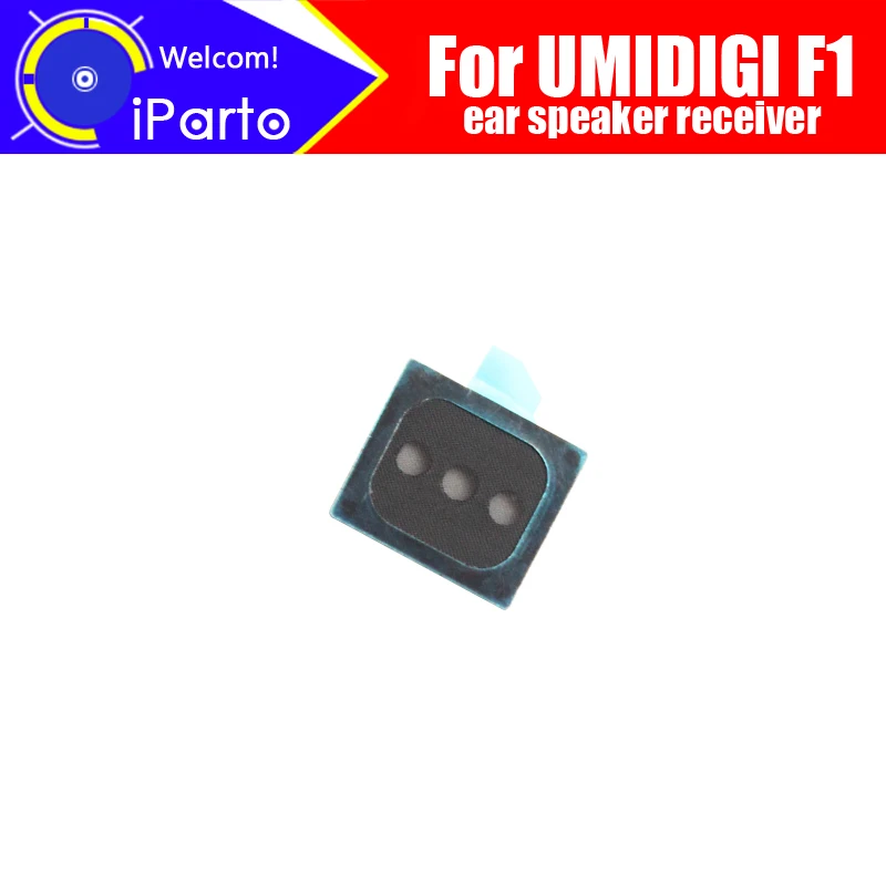 

6.3 inch UMIDIGI F1 Earpiece 100% New Original Front Ear speaker receiver Repair Accessories for F1 Mobile Phone