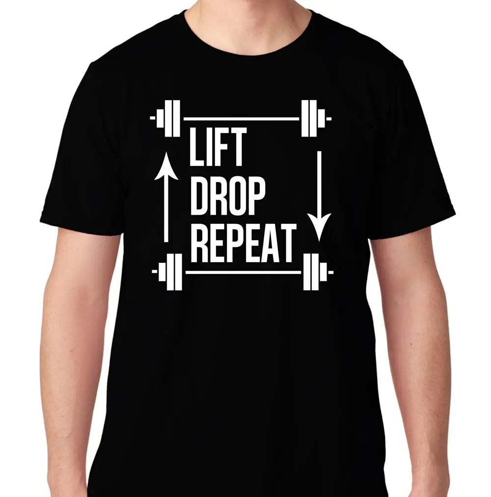 Lift Drop Repeat Training Gym Funny Health Running Workout Футболка модная Новая летняя Классическая
