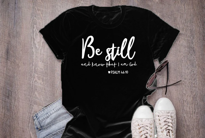 Be Still and Know That i am God T-Shirt Christian Religious Slogan Grunge Tee Faith Bible Verse lover Gift Tops Trendy Outfits | Женская