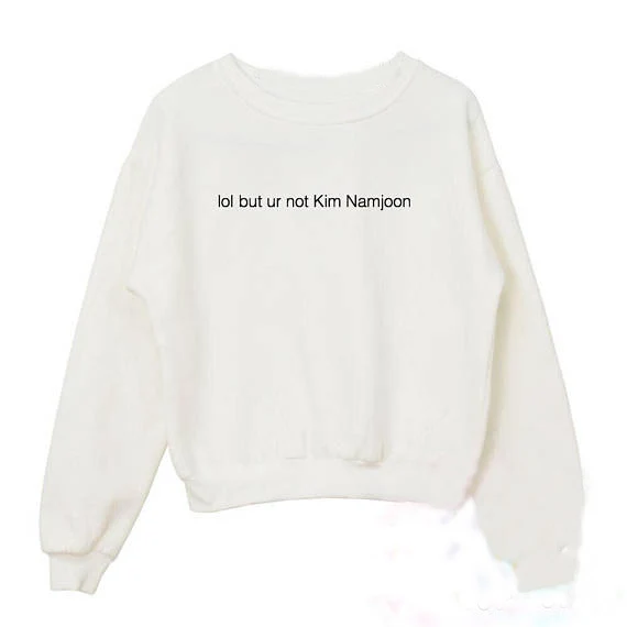 Lol but ur not Kim Namjoon art Kpop свитер с круглым вырезом для женщин забавные Графические