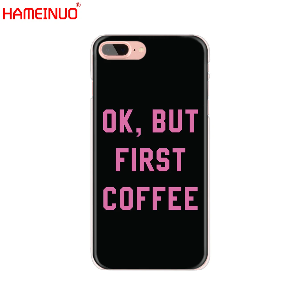 HAMEINUO Ok But First Coffee Чехол для мобильного телефона iphone X 8 7 6 4 4s 5 5s SE 5c 6s plus|Бамперы| |