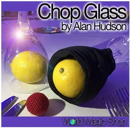 

Chop Glass by Alan Hudson magic tricks