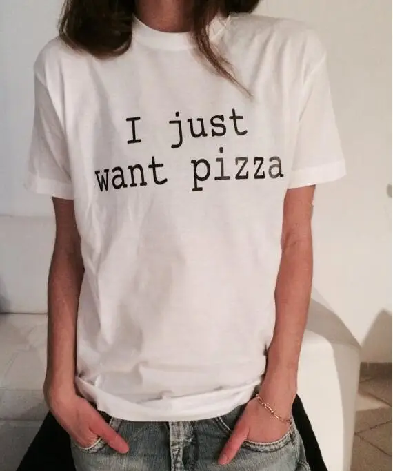 Футболка Я просто хочу пиццу забавные повседневные футболки с надписью стильные