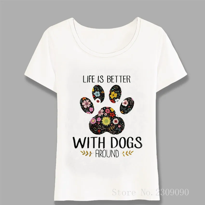 Летняя дизайнерская футболка Life Is Better With Dogs женские топы белая женская в стиле