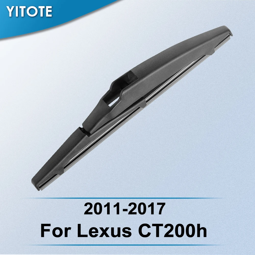 Задняя щетка стеклоочистителя YITOTE для Lexus CT200h 2011 2012 2013 2014 2015 2016