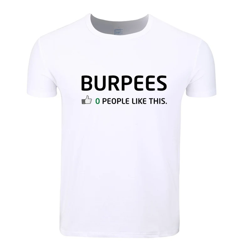 Азиатский Размеры Для мужчин женщин печати Burpees ноль людей Like This! | Мужские футболки -32836635099