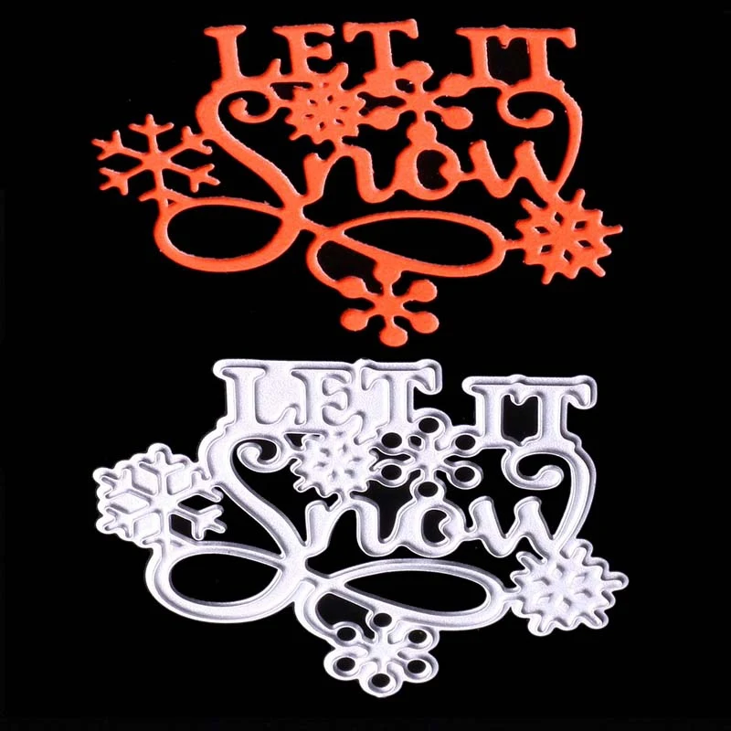 Let It Snow Christmas Снежинка Металлические Вырубные штампы нож-пуансон для Diy скрапбукинга/открыток/Детские забавные украшения