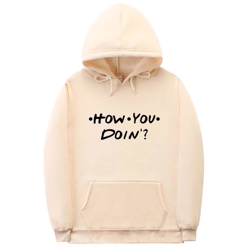 Модные мужские и женские толстовки HOW YOU DOIN Толстовка с принтом homme толстовка с капюшоном для друзей черный розовый оранжевый белый уличная одежда пуловер