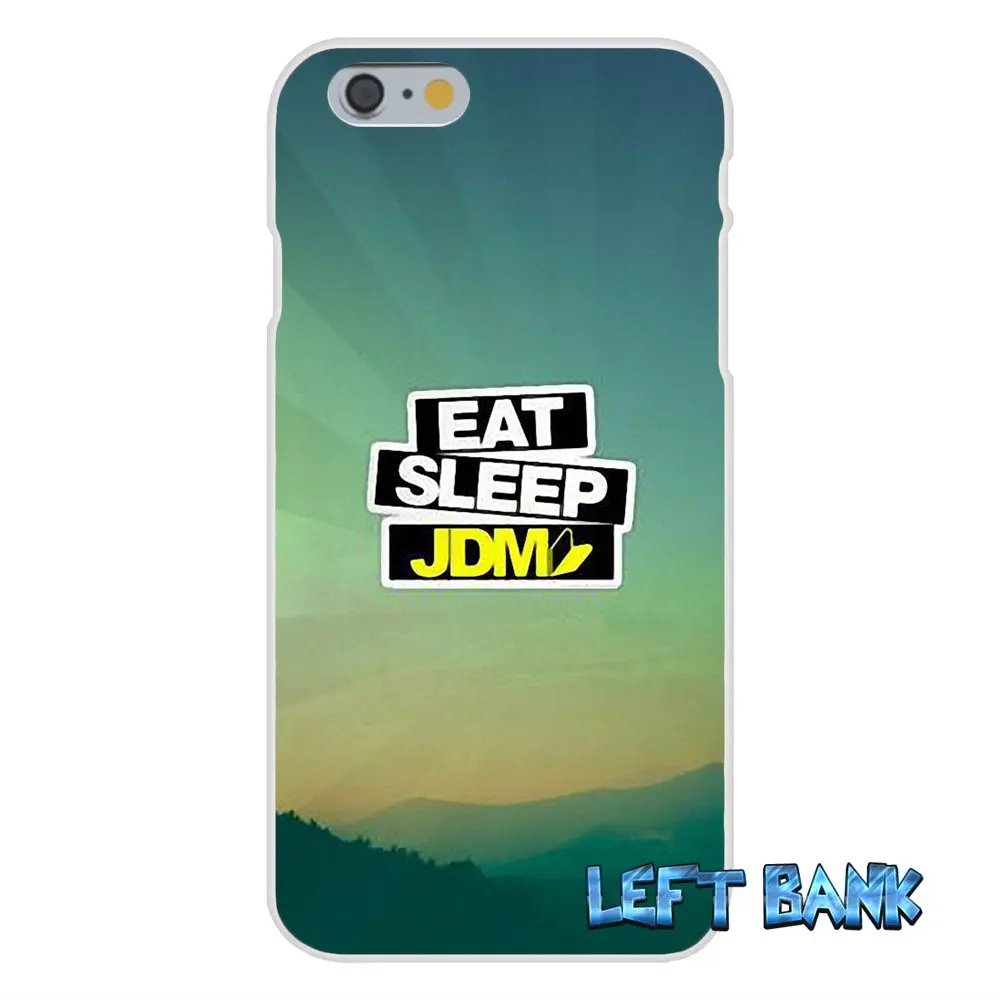 Eat Sleep JDM Мягкий Силиконовый ТПУ Прозрачный чехол для iPhone 4 4S 5 5S 5C SE 6 6S 7 Plus|case for