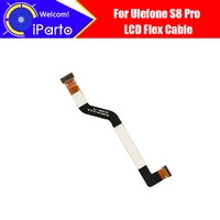 5 3 inch ulefone s8 pro lcd display connector flex cable 100 original lcd long fpc cable repair accessories for s8 pro phone