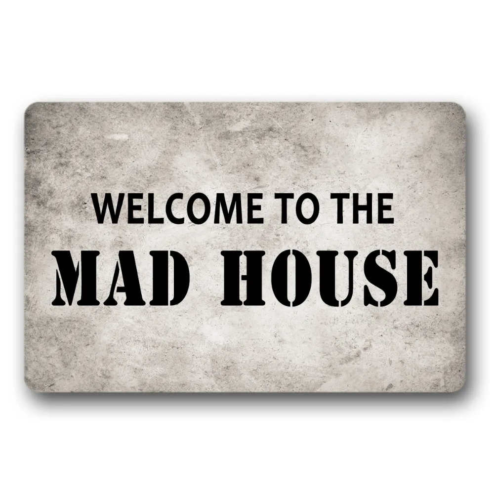 

Entrance Floor Mat Non-slip Doormat Welcome To The Mad House Outdoor Indoor Rubber Mat Non-woven Fabric Top 15.7x23.6 Inch