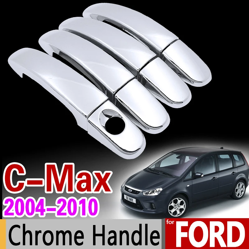 

For Ford C-MAX 2004-2010 Chrome Handle Cover Trim Set for 4Dr C MAX MK1 Car Accessories Stickers Car Styling 2004 2006 2007 2008