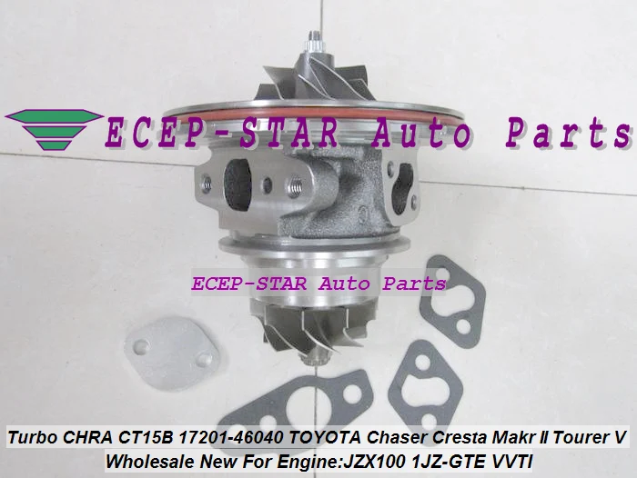Турбокартридж CHRA турбокомпрессор Core CT15B 17201 46040 1720146040 для TOYOTA Chaser Cresta Tourer Makr JZX100 1JZ