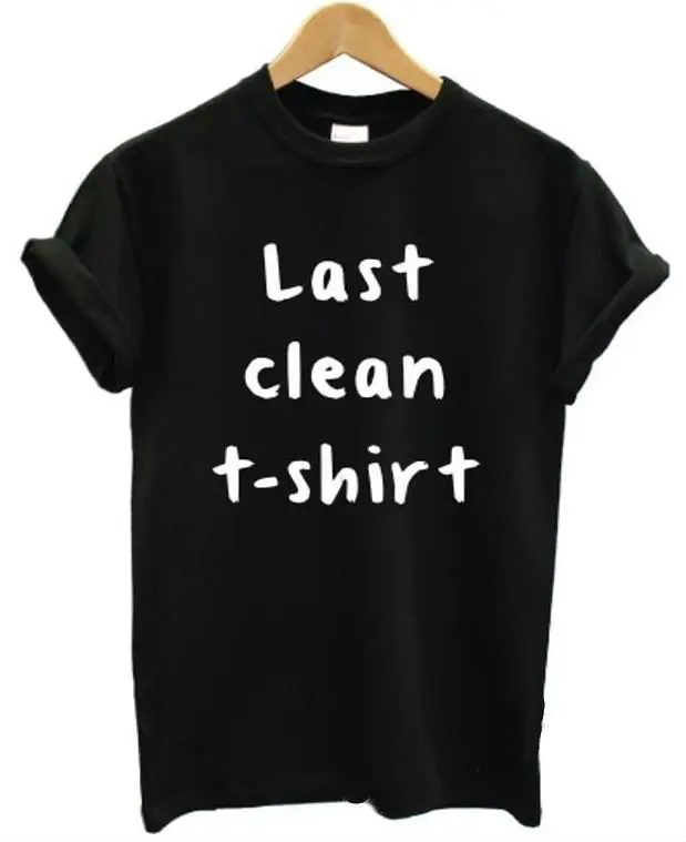 Новинка 2015 женская футболка с надписью last clean хлопковая Повседневная забавная