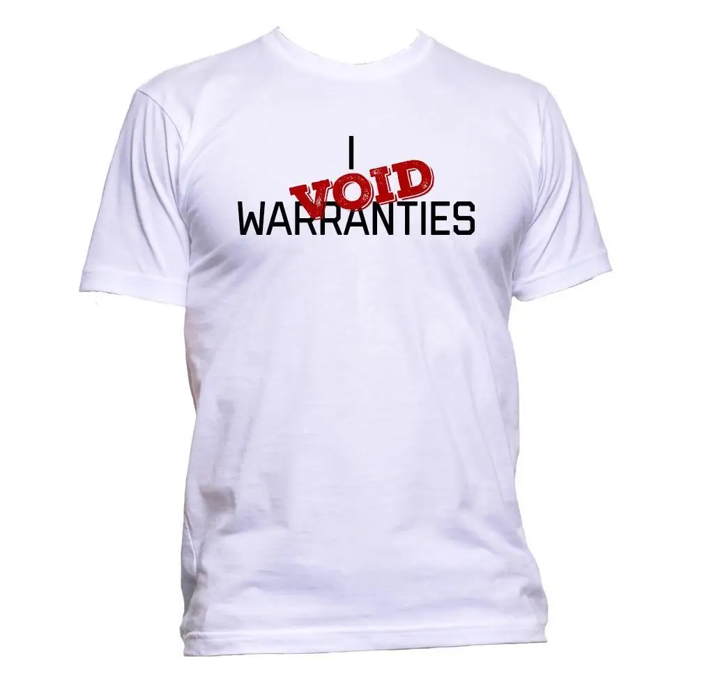 

2019 New Men's T Shirt I Void Warranties T-Shirt Mens Womens Unisex Fashion Slogan Comedy Cool Funny Print T-Shirt