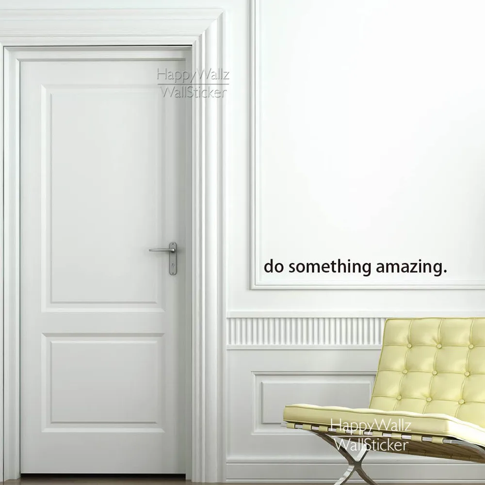 

Do Something Amazing Quote Wall Sticker Inspirational Quote Wall Decal DIY Easy Wall Stickers Motivational Wall Mural 502Q