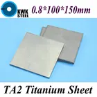 Титановый лист UNS Gr1 TA2, 0,8*100*150 мм, чистый титан Ti, промышленный или DIY материал, бесплатная доставка