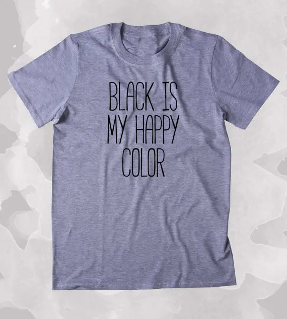 Черный мой счастливый цвет все черное одежда Tumblr T shirt B374|tumblr black|tumblr clothingblack clothing |