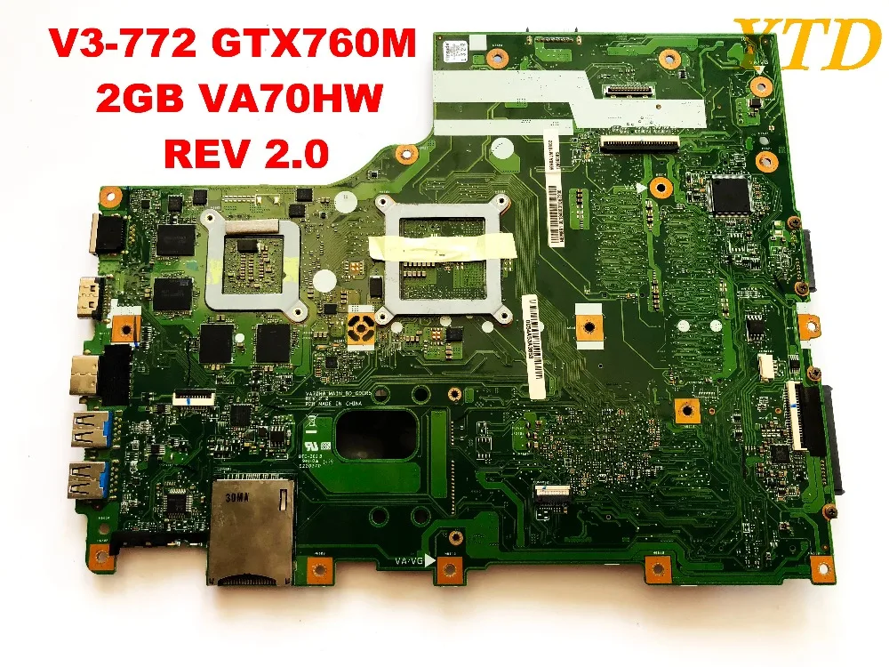 Оригинальный Для ACER V3-772 V3-772G Материнская плата ноутбука GTX760M 2 Гб VA70HW REV 0
