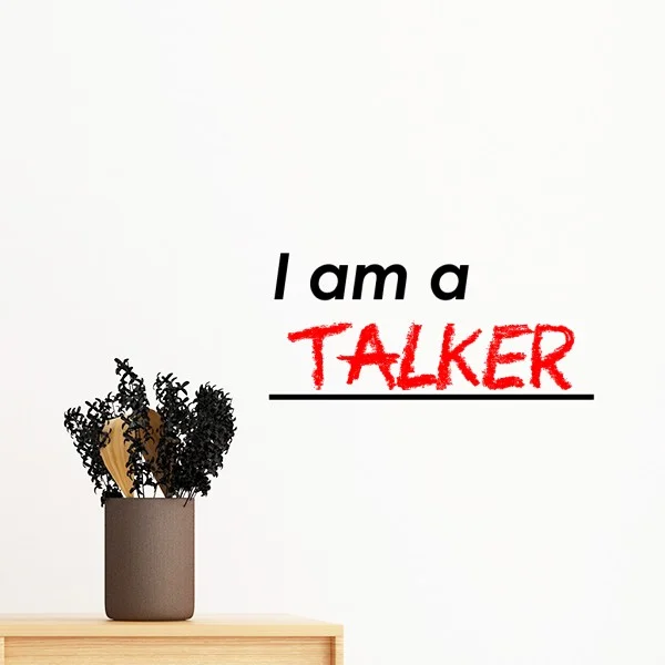 

Quote I Am A Talker Removable Wall Sticker Art Decals Mural DIY Wallpaper for Room Decal