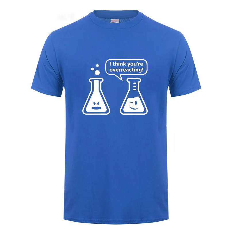 You're Overreacting Chemistry Humor Science Teacher забавная футболка для мужчин и женщин с коротким