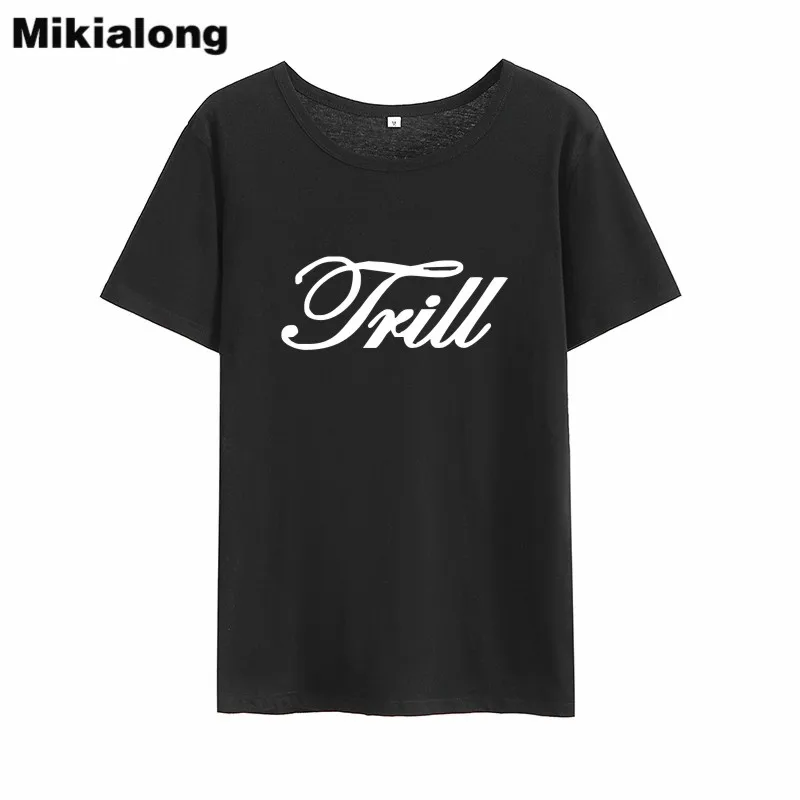 

MIkialong Trill Letter Print Women Tshirt 2018 Summer Short Sleeve Tee Shirt Femme Top Black White Cotton T-shirt Women