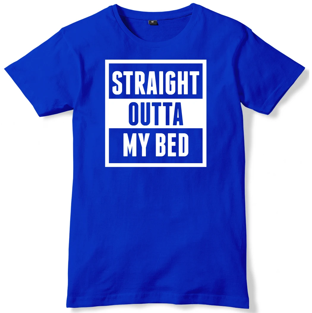 Straight Outta My Bed мужские Смешные Мужская футболка|straight outta|t-shirt t-shirtt-shirt men funny |