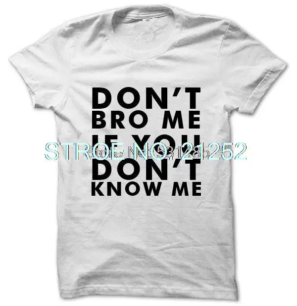 Don't Bro Me если вы не знаете меня забавная футболка Футболка keep calm черный день