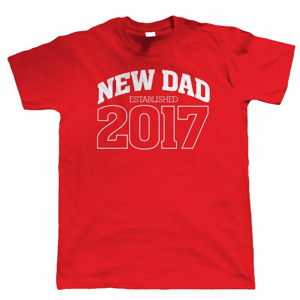 

New Dad 2017 Mens T Shirt - Gift for Dad Fathers Day new Born Baby-A526