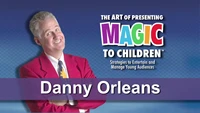 the art of presenting magic to children by danny orleans 1 3 magic tricks