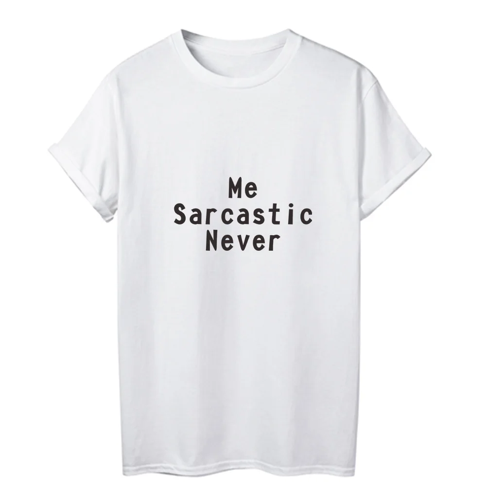 Женская футболка с принтом ONSEME ME SARCASTIC NEVER свободная короткими рукавами и круглым
