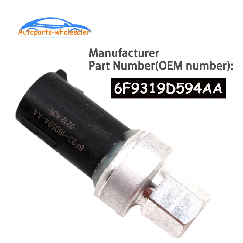 

For Ford Focus Fiesta Escape High Quality Car AC Air Conditioner Pressure Switch 6F9319D594AA 6F93-19D594-AA