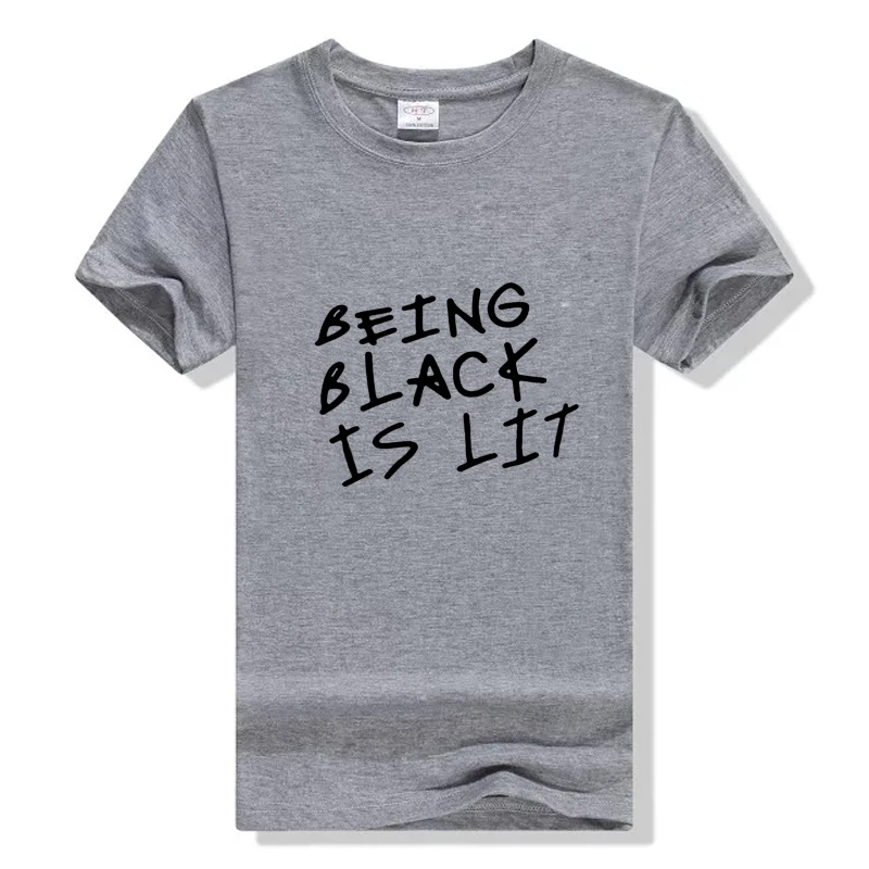 

Casual Crewneck Women/Men Tops Fashion Clothing Shirt Hight Quality Cotton Girl Tshirts Being Black Is Lit T-Shirt Unisex Tees