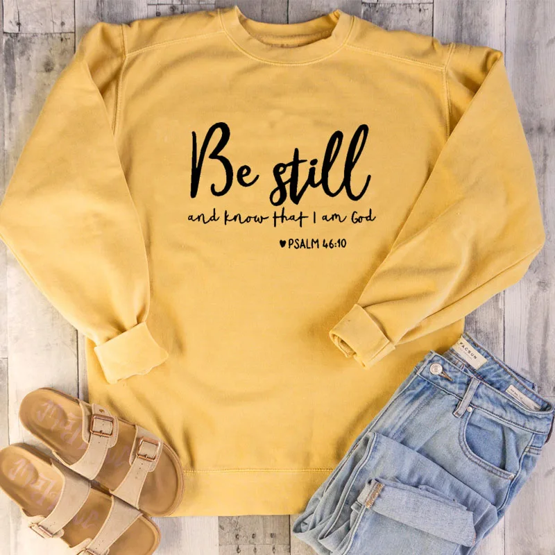 

Be Still and Know That I Am God Sweatshirts Girl Faith Jesus Sweatshirt Aesthetic Christain Pullovers Woman Clothes Dropshipping