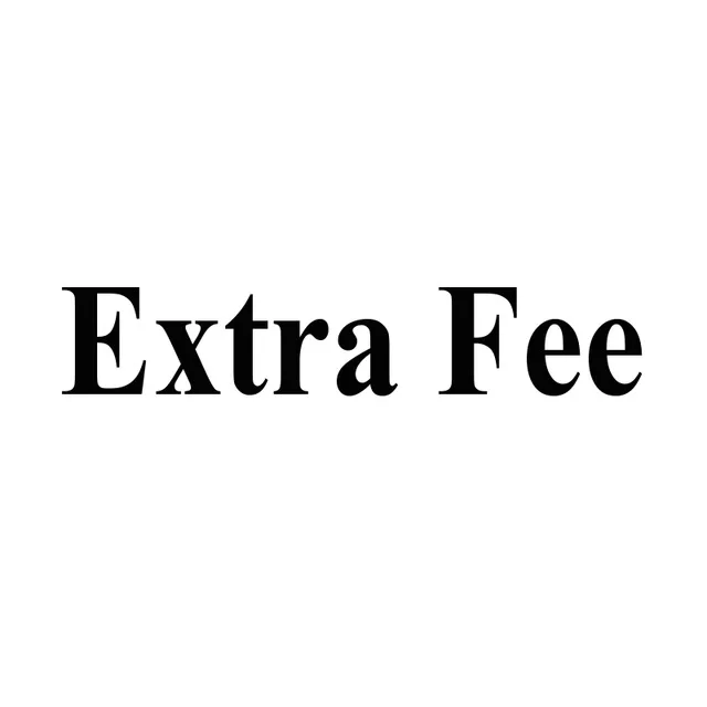 

Extra Fee