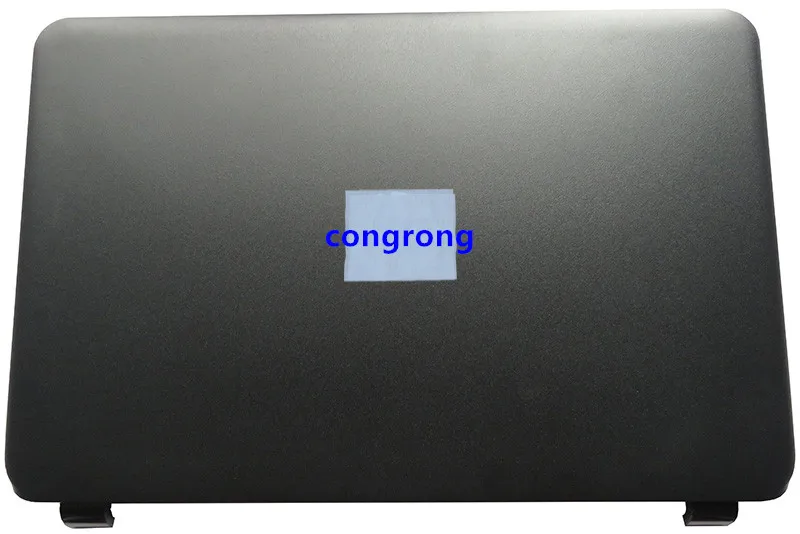 ЖК-дисплей задняя крышка для HP 15-h005la 15-G 15-R G3 15T-R000 15Z-G000 245 250 N2815 256 761695-001 аккумулятор