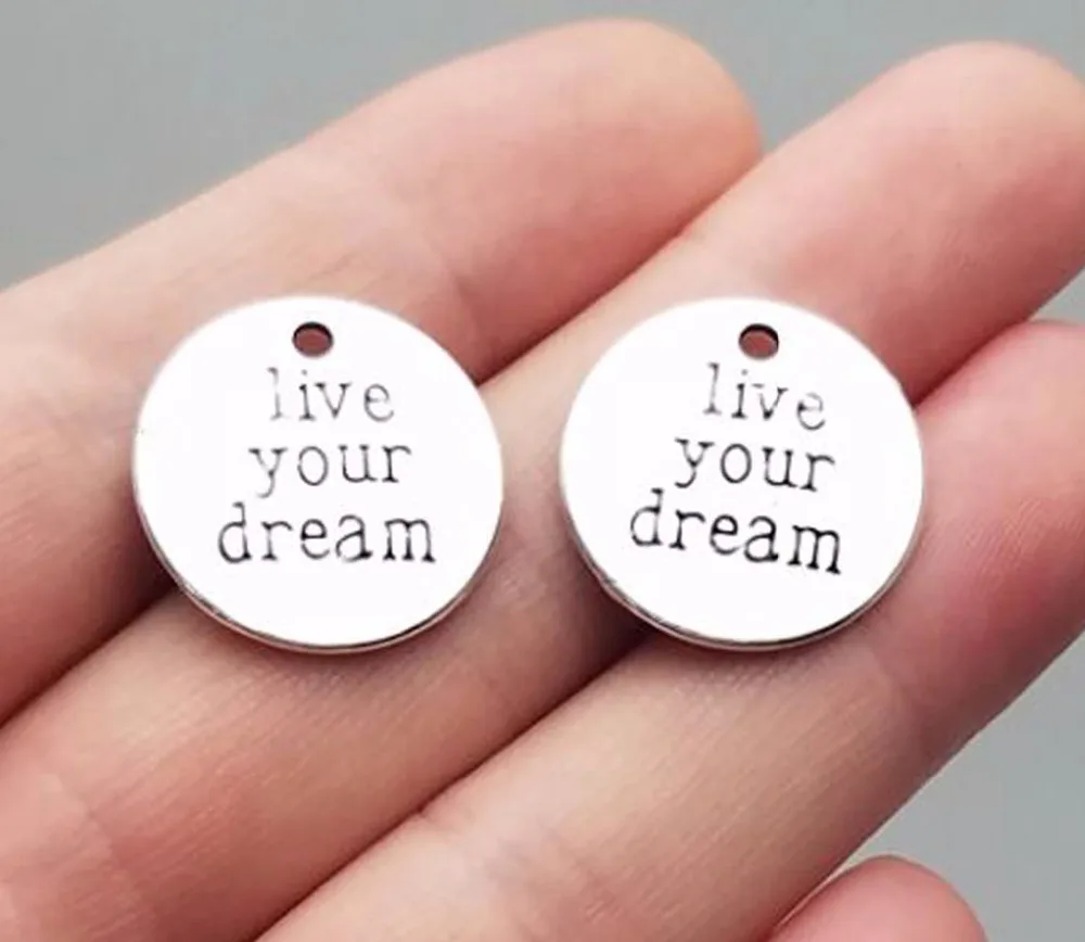 

15 шт./партия-20 мм посеребренные Подвески с надписью «Live Your Dream»