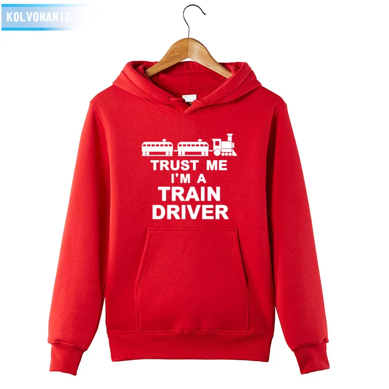 Толстовка с капюшоном TRUST ME'm A TRAIN DRIVER мужская толстовка забавным принтом 2018