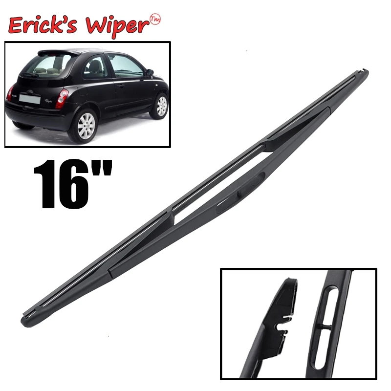 Заднее стекло Erick's Wiper 16 дюймов для Nissan Micra 2006 2010 и 2000 2002|wiper blade|rear wiper bladewiper 16&quot |