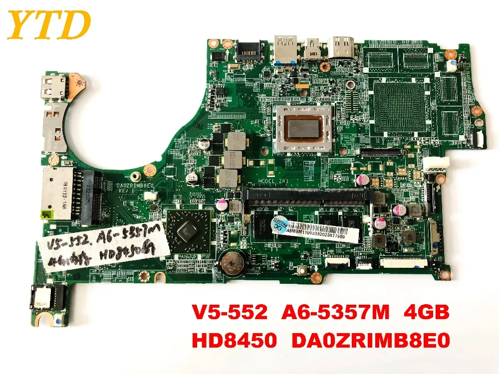 Оригинальный Для ACER V5 552G Материнская плата ноутбука 552 A6 5357M 4 Гб HD8450 DA0ZRIMB8E0
