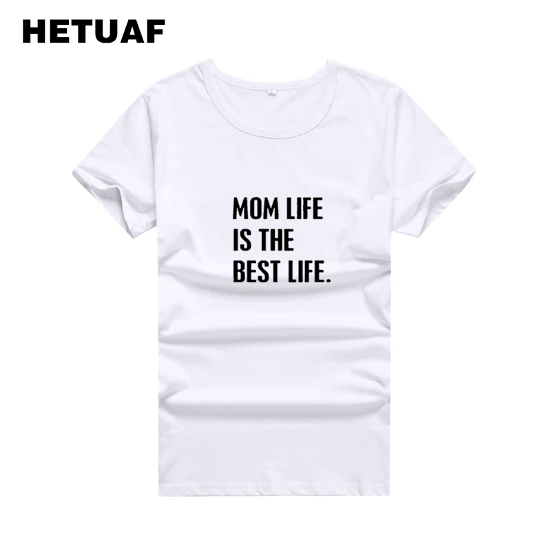 

HETUAF MOM LIFE IS THE BEST LIFE T-shirt Women Tops 2018 Fashion Harajuku Punk Rock T Shirt Women Ulzzang Tumblr Polera Mujer