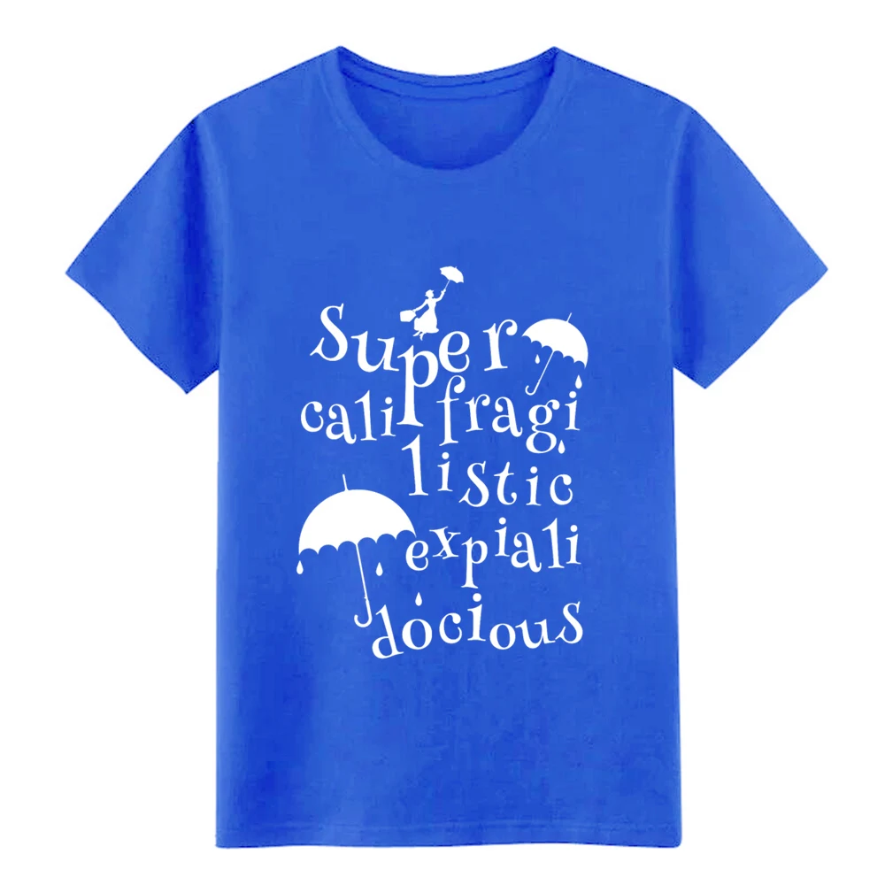 Royalblue Футболка mary poppins su per califragilistic expialidoci Футболка с принтом тренд с круглым вырезом удобная летняя стильная рубашка - Цвет: Royalblue